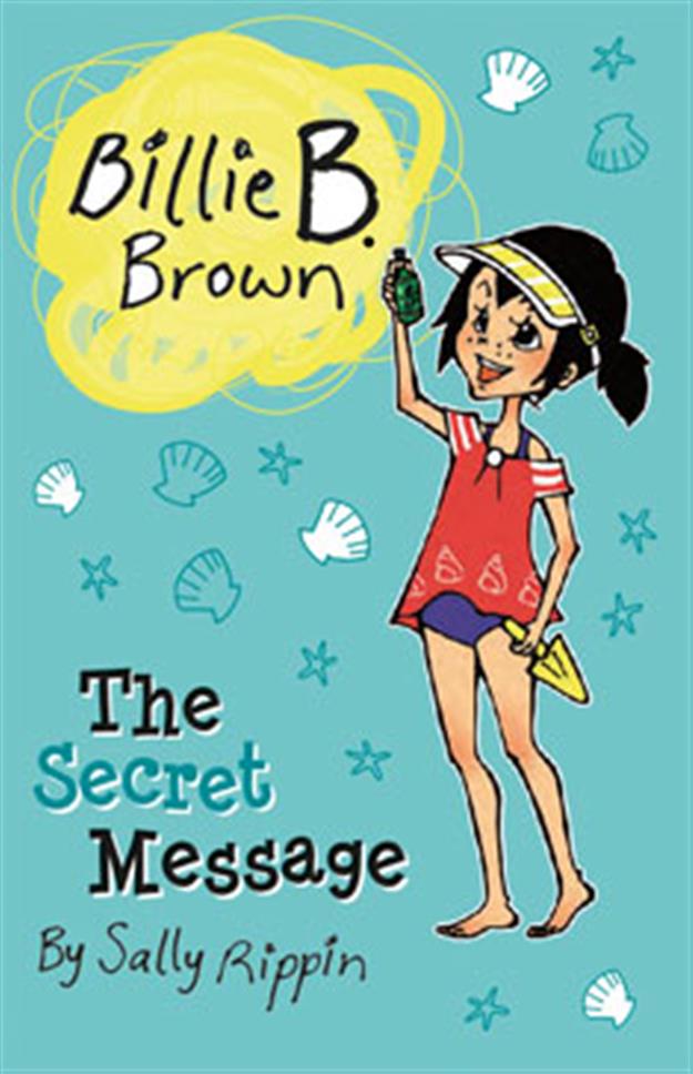 BILLIE B. BROWN, THE SECRET MESSAGE