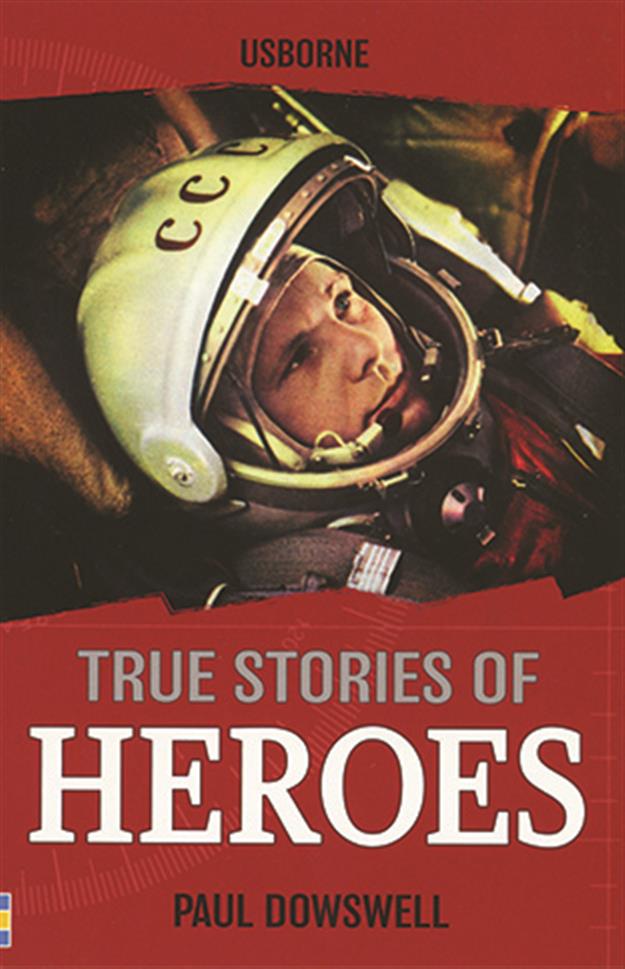 TRUE STORIES OF HEROES