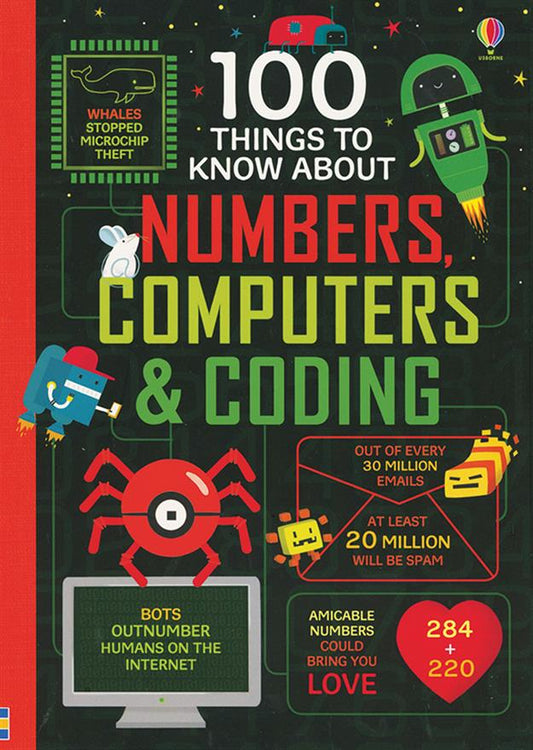 100 THINGS TO KNOW ABOUT NUMBERS, COMPUTERS & CODING (IR)