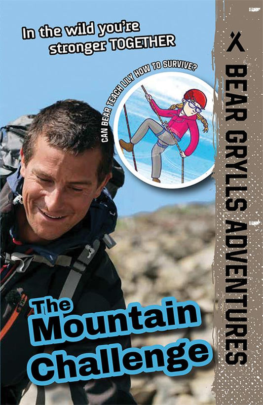 Mountain Challenge, The - Bear Grylls Series