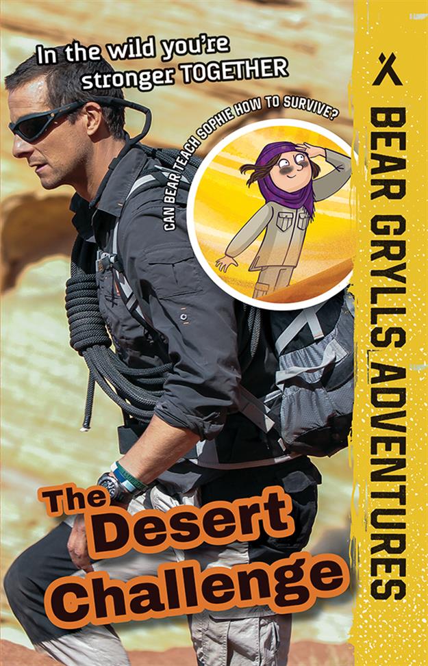 Desert Challenge, The - Bear Grylls Series