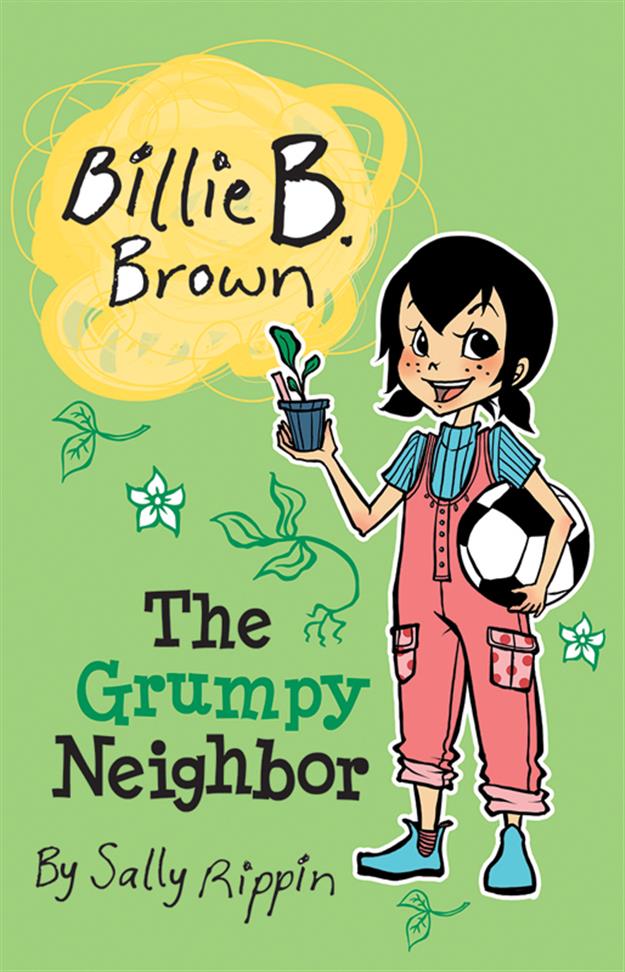 BILLIE B. BROWN, THE GRUMPY NEIGHBOR