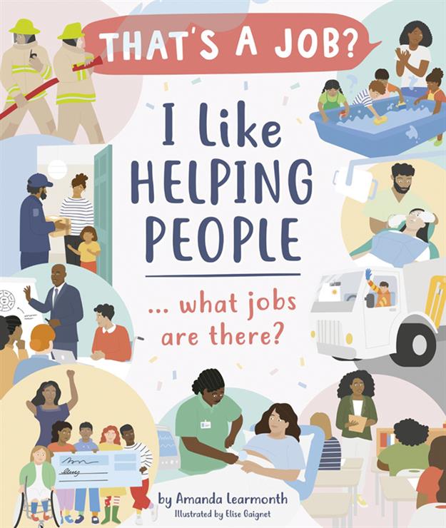 I LIKE HELPING PEOPLE... WHAT JOBS ARE THERE?