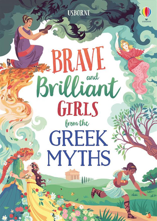 TALES OF BRAVE AND BRILLIANT GIRLS FROM THE GREEK MYTHS