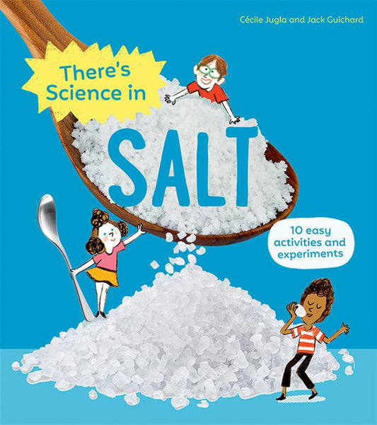 THERE'S SCIENCE IN SALT