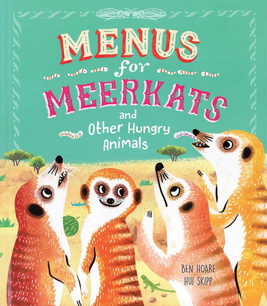 Menus for Meerkats and Other Hungry Animals